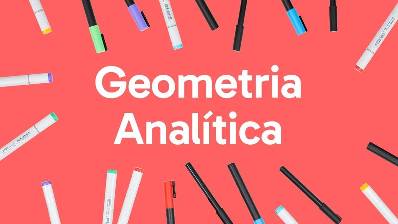 Geometria Analítica - Definição, o que estuda e principais conceitos